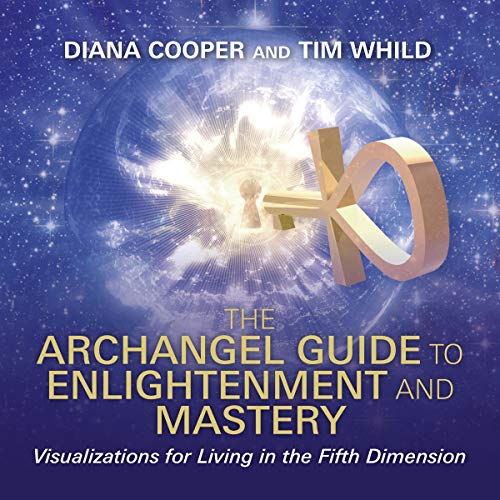 Book Cover The Archangel Guide to Enlightenment and Mastery: Visualizations for Living in the Fifth Dimension