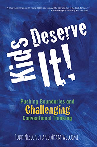 Book Cover Kids Deserve It: Pushing Boundaries and Challenging Conventional Thinking