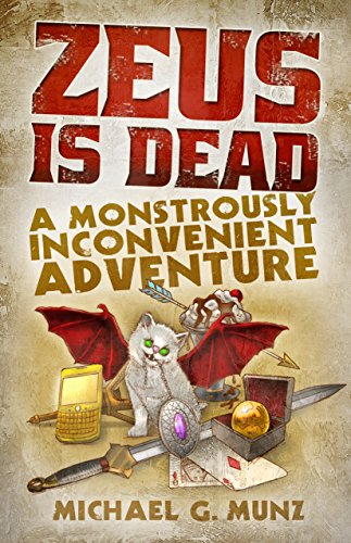 Book Cover Zeus Is Dead: A Monstrously Inconvenient Adventure