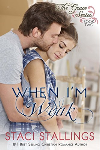Book Cover When I'm Weak: A Contemporary Christian Epic-Novel (The Grace Series Book 2)