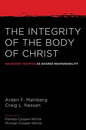 Book Cover The Integrity of the Body of Christ: Boundary Keeping as Shared Responsibility