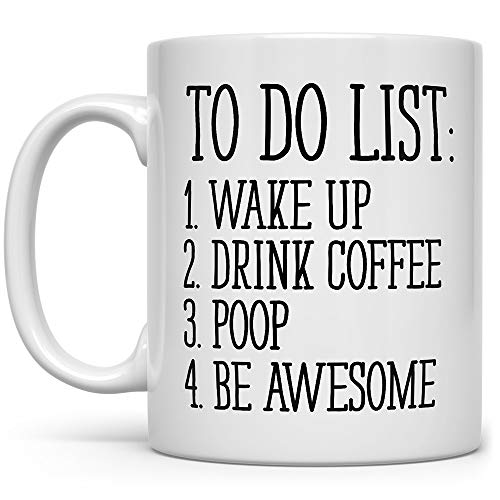 Book Cover To Do List Wake Up Drink Coffee Poop Be Awesome Funny Quote Coffee Mug, Motivational Mug, Fun Mugs, Funny Gift (11oz)