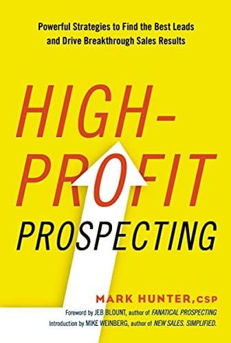 Book Cover High-Profit Prospecting: Powerful Strategies to Find the Best Leads and Drive Breakthrough Sales Results