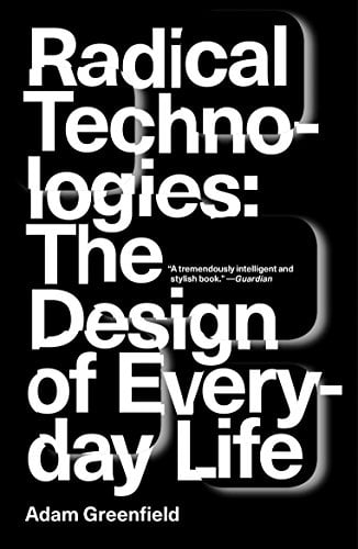 Book Cover Radical Technologies: The Design of Everyday Life
