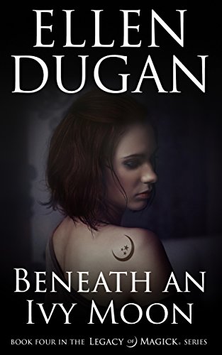 Book Cover Beneath An Ivy Moon (Legacy of Magick Series Book 4)