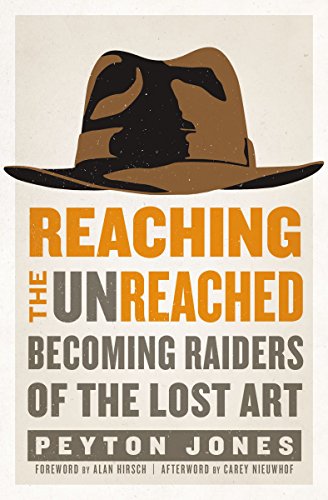 Book Cover Reaching the Unreached: Becoming Raiders of the Lost Art
