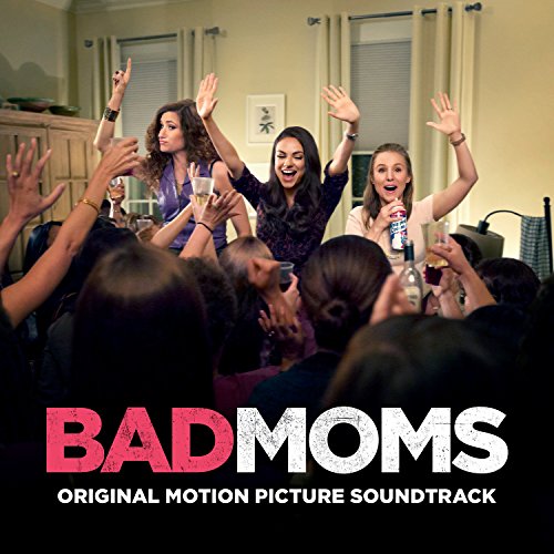 Book Cover Bad Moms (Original Motion Picture So Undtrack)