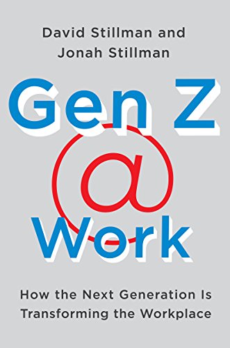 Book Cover Gen Z @ Work: How the Next Generation Is Transforming the Workplace