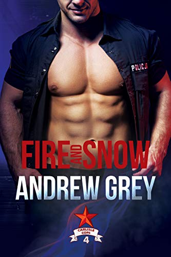 Book Cover Fire and Snow (Carlisle Cops Book 4)