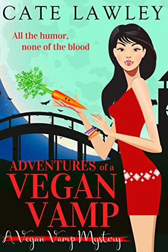 Book Cover Adventures of a Vegan Vamp: A Paranormal Cozy Mystery (Vegan Vamp Mysteries Book 1)