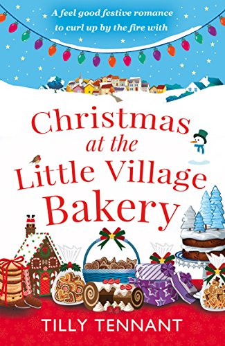 Book Cover Christmas at the Little Village Bakery: A feel good festive romance to curl up by the fire with (Honeybourne Book 2)