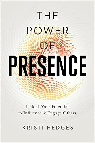 Book Cover The Power of Presence: Unlock Your Potential to Influence and Engage Others