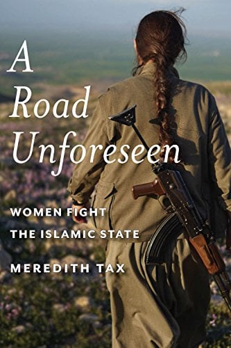 Book Cover A Road Unforeseen: Women Fight the Islamic State