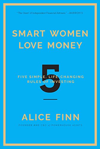 Book Cover Smart Women Love Money: 5 Simple, Life-Changing Rules of Investing