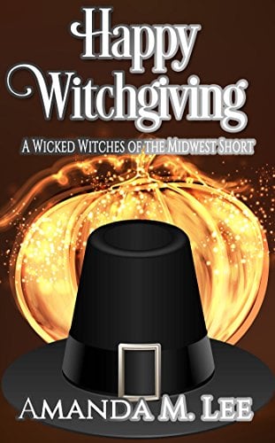 Book Cover Happy Witchgiving: A Wicked Witches of the Midwest Short