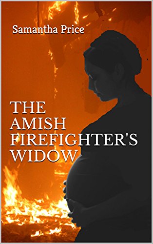 Book Cover The Amish Firefighter's Widow: Amish Romance (Expectant Amish Widows Book 8)