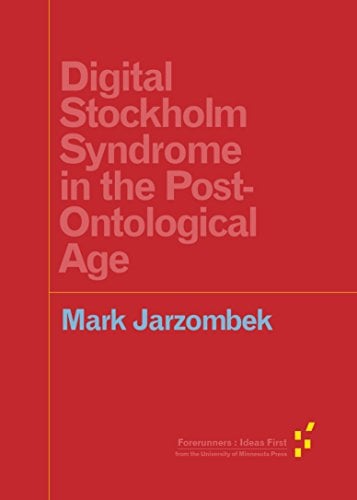 Book Cover Digital Stockholm Syndrome in the Post-Ontological Age (Forerunners: Ideas First)