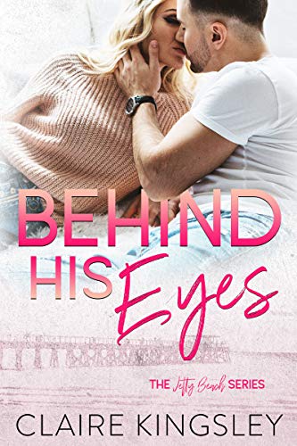 Book Cover Behind His Eyes: A Steamy Small-Town Romance (A Jetty Beach Romance Book 1)
