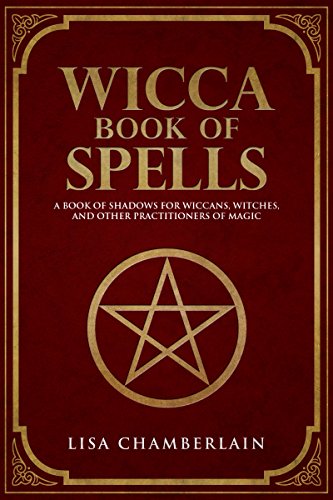 Book Cover Wicca Book of Spells: A Book of Shadows for Wiccans, Witches, and Other Practitioners of Magic