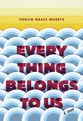 Book Cover Everything Belongs to Us: A Novel