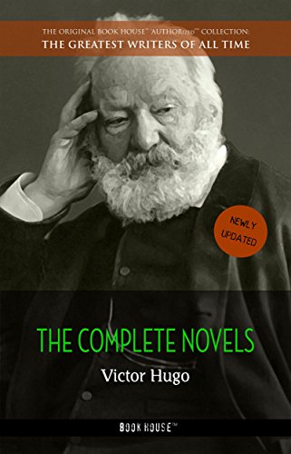 Book Cover Victor Hugo: The Complete Novels (The Greatest Writers of All Time Book 15)