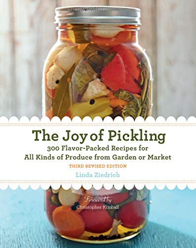 Book Cover The Joy of Pickling, 3rd Edition: 300 Flavor-Packed Recipes for All Kinds of Produce from Garden or Market
