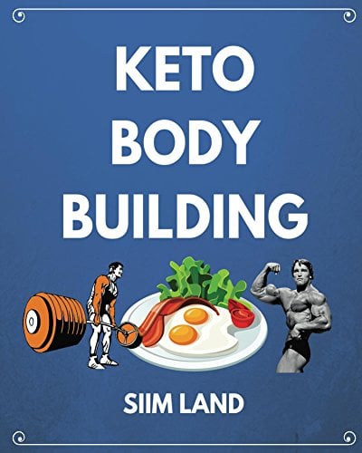 Book Cover Keto Bodybuilding: Build Lean Muscle and Burn Fat at the Same Time by Eating a Low Carb Ketogenic Bodybuilding Diet and Get the Physique of a Greek God