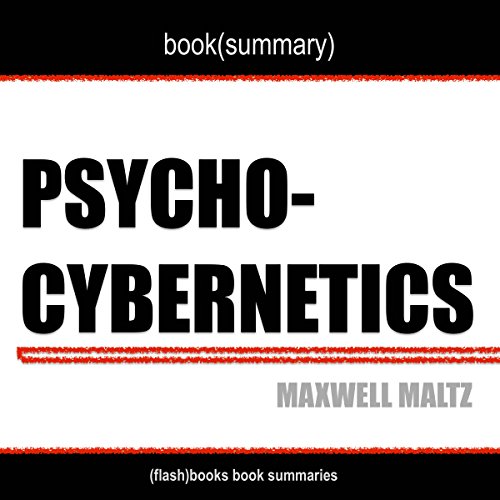 Book Cover Book Summary of Psycho-Cybernetics by Maxwell Maltz