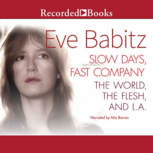 Book Cover Slow Days, Fast Company: The World, The Flesh, and L.A.