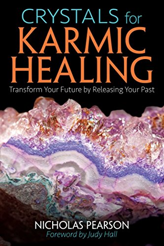 Book Cover Crystals for Karmic Healing: Transform Your Future by Releasing Your Past