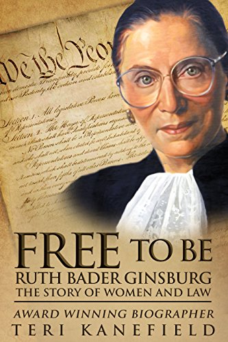 Book Cover Free to Be Ruth Bader Ginsburg: The Story of Women and Law