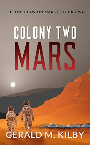 Book Cover Colony Two Mars: Fast Paced Scifi Thriller (Colony Mars Book 2)