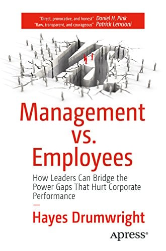 Book Cover Management vs. Employees: How Leaders Can Bridge the Power Gaps That Hurt Corporate Performance