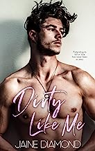 Book Cover Dirty Like Me: A Dirty Rockstar Romance (Dirty, Book 1)