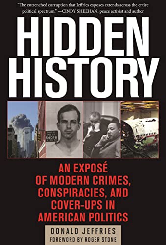 Book Cover Hidden History: An ExposÃ© of Modern Crimes, Conspiracies, and Cover-Ups in American Politics