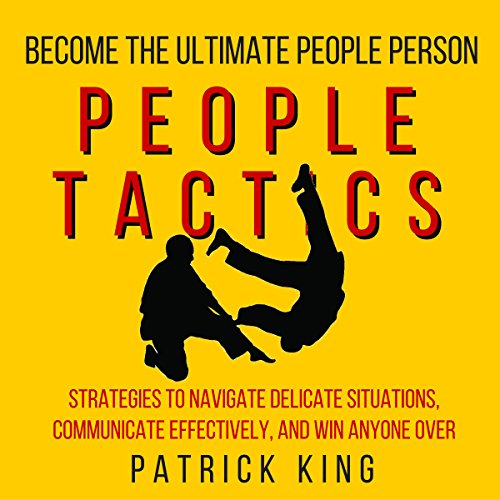 Book Cover People Tactics: Strategies to Navigate Delicate Situations, Communicate Effectively, and Win Anyone Over