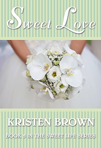 Book Cover Sweet Love (The Sweet Life Book 5)