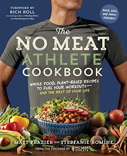 Book Cover The No Meat Athlete Cookbook: Whole Food, Plant-Based Recipes to Fuel Your Workouts—and the Rest of Your Life