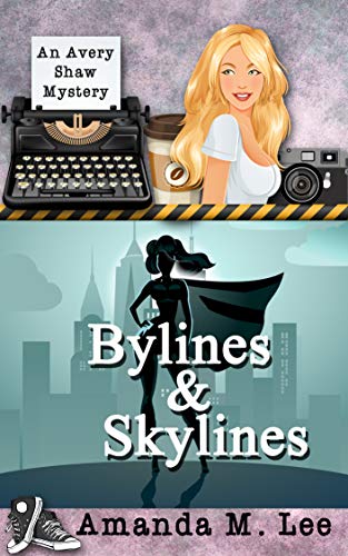 Book Cover Bylines & Skylines (An Avery Shaw Mystery Book 9)