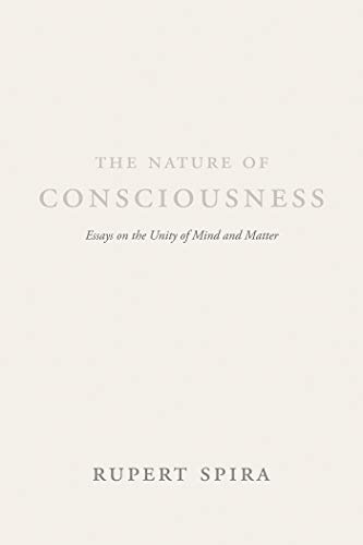 Book Cover The Nature of Consciousness: Essays on the Unity of Mind and Matter
