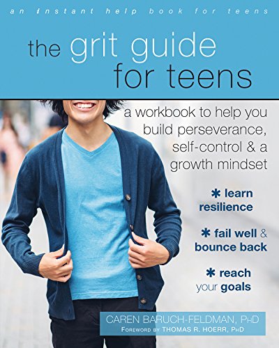 Book Cover The Grit Guide for Teens: A Workbook to Help You Build Perseverance, Self-Control, and a Growth Mindset