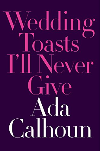 Book Cover Wedding Toasts I'll Never Give