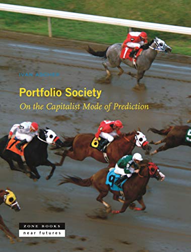 Book Cover Portfolio Society: On the Capitalist Mode of Prediction (Near Future Series)