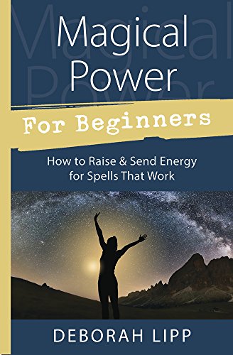Book Cover Magical Power For Beginners: How to Raise & Send Energy for Spells That Work