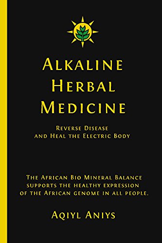 Book Cover Alkaline Herbal Medicine: Reverse Disease And Heal The Electric Body