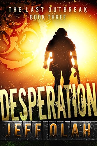 Book Cover The Last Outbreak - DESPERATION - Book 3 (A Post-Apocalyptic Thriller)