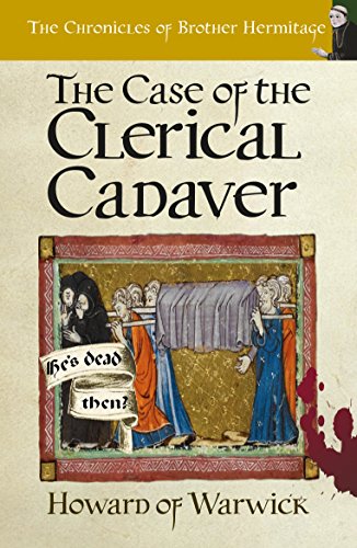 Book Cover The Case of The Clerical Cadaver (The Chronicles of Brother Hermitage Book 7)