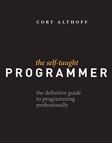 Book Cover The Self-Taught Programmer: The Definitive Guide to Programming Professionally