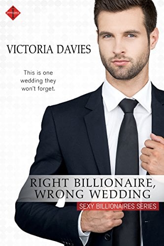 Book Cover Right Billionaire, Wrong Wedding (The Sexy Billionaires Series Book 1)
