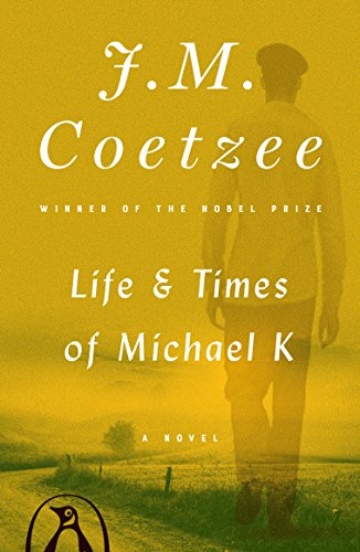Book Cover Life and Times of Michael K: A Novel